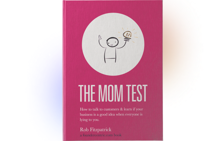 The Mom test