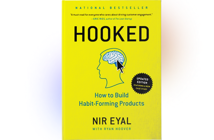 Hooked: How to Build Habit-Forming Products