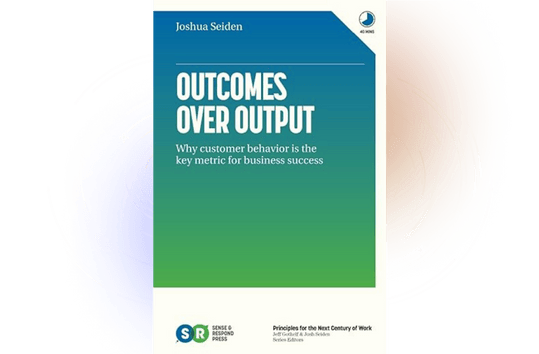 Outcomes over output product management book