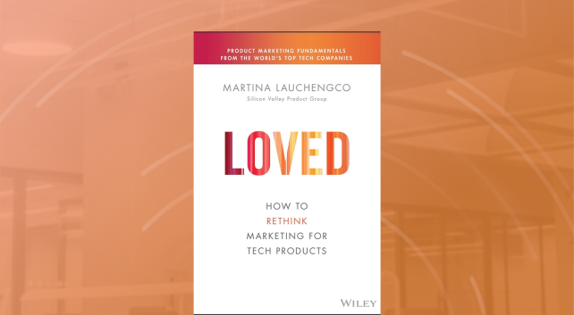 Loved How to Rethink Marketing for Tech Products book