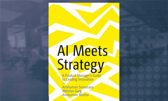 AI Meets Strategy A Product Manager’s Guide to Leading Innovation